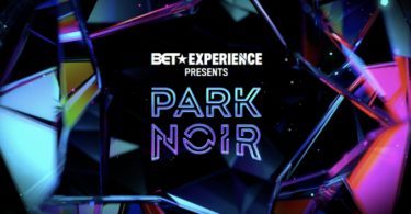 BET Experience Presents Park Noir
